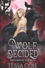 Wolf Decided: An RH Rejected Mates Romance af Tessa Cole