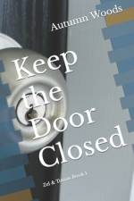 Keep the Door Closed af Autumn Woods