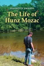 The Life of Hunz Mozac af Jeannette Amanfo