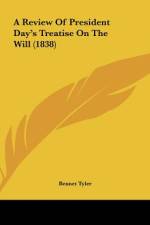 A Review Of President Day's Treatise On The Will (1838) af Bennet Tyler