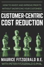 Customer-Centric Cost Reduction af FitzGerald Maurice FitzGerald