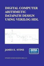 Digital Computer Arithmetic Datapath Design Using Verilog HDL af James E. Stine