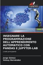 INSEGNARE LA PROGRAMMAZIONE DELL'APPRENDIMENTO AUTOMATICO CON PANDAS E JUPYTER-LAB af Jorge Gómez