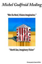 North Sea, Imaginary Vision af Michel Godfroid Meding