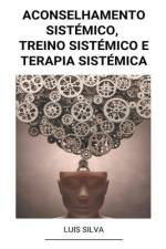 Aconselhamento Sistémico, Treino Sistémico e Terapia sistémica af Luis Silva