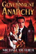 A Government of Anarchy af Michael Dethier
