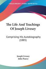 The Life And Teachings Of Joseph Livesey af Joseph Livesey