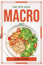 THE NEW 2022S MACRO DIET af Alma Temper