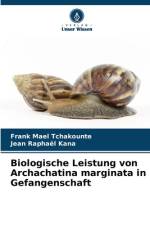 Biologische Leistung von Archachatina marginata in Gefangenschaft af Frank Mael Tchakounte