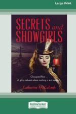 Secrets and Showgirls [16pt Large Print Edition] af Catherine McCullagh