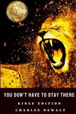 You Don't Have to Stay There - Charles DeWalt af Cynthia Marie