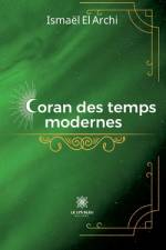 Coran des temps modernes af El Archi Ismaël