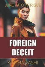 Foreign Deceit af Kay Hadashi