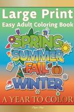 Large Print Easy Adult Coloring Book A YEAR TO COLOR af Pippa Page