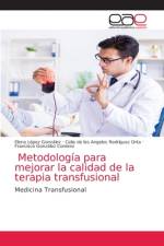 Metodología para mejorar la calidad de la terapia transfusional af Elena López González
