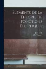 Éléments de la Theorie de Fonctions Elliptiques af Jules Tannery