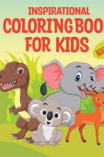 Inspirational Coloring Book for Kids Ages 2-4: Ages 2-4 af Camptys Inspirations