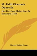 M. Tullii Ciceronis Opuscula af Marcus Tullius Cicero
