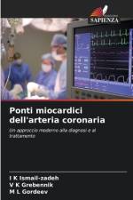 Ponti miocardici dell'arteria coronaria af I K Ismail-Zadeh