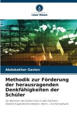 Methodik zur Förderung der herausragenden Denkfähigkeiten der Schüler af Abdukakhor Ganiev