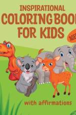Inspirational Coloring Book for Kids ages 4-8: With Affirmations af Camptys Inspirations
