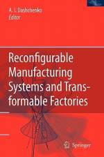 Reconfigurable Manufacturing Systems and Transformable Factories af Anatoli I. Dashchenko