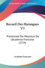 Recueil Des Harangues V3 af Académie Française
