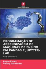 PROGRAMAÇÃO DE APRENDIZAGEM DE MÁQUINAS DE ENSINO EM PANDAS E JUPYTER-LAB af Jorge Gómez