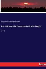 The History of the Descendants of John Dwight af Benjamin Woodbridge Dwight