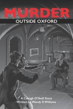Murder Outside Oxford: A Caleigh O'Neill Story af Wendy R. Williams