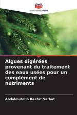 Algues digérées provenant du traitement des eaux usées pour un complément de nutriments af Abdulmutalib Raafat Sarhat