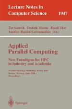 Applied Parallel Computing. New Paradigms for HPC in Industry and Academia af Randi Moe