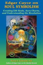 Edgar Cayce on Soul Symbolism af Kevin J Todeschi
