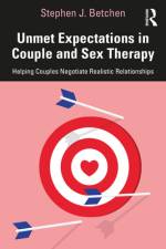 Unmet Expectations in Couple and Sex Therapy af Stephen J Betchen
