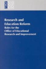 Research and Education Reform: Roles for the Office of Educational Research and Improvement af National Research Council