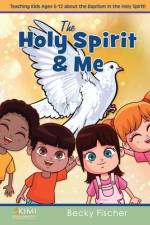 The Holy Spirit & Me af Becky Fischer