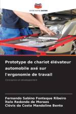 Prototype de chariot élévateur automobile axé sur l'ergonomie de travail af Fernando Sabino Fonteque Ribeiro