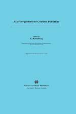 Microorganisms to Combat Pollution af E. Rosenberg