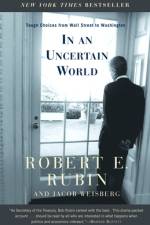 In an Uncertain World af Robert E Rubin