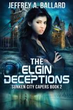 The Elgin Deceptions af Jeffrey A. Ballard