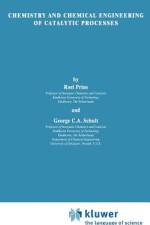 Chemistry and Chemical Engineering of Catalytic Processes af H. Prins