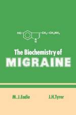 The Biochemistry of Migraine af J. H. Tyrer