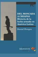 del Moncada a Chiapas af Daniel Pereyra