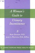 A Woman's Guide to Urinary Incontinence af Rene Genadry