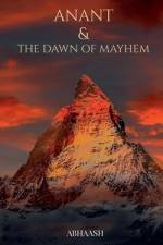 Anant & The Dawn of Mayhem af Abhaash Kumar