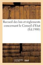 Recueil des lois et reglements concernant le Conseil d'Etat af Sans Auteur