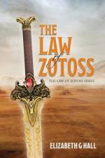 The Law of Zotoss af Elizabeth G Hall