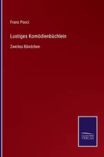 Lustiges Komödienbüchlein af Franz Pocci