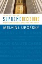 SUPREME DECISIONS V02 af Melvin I. Urofsky