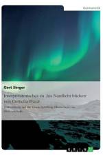 Interpretatorisches zu 'Ins Nordlicht blicken' von Cornelia Franz. Vorbereitung auf die Deutschprüfung (Realschule) zur Mittleren Reife af Gert Singer